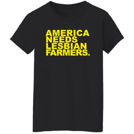 America needs lesbian farmers shirt $19.95