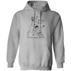 Rabbit sorry kid i’m the ether bunny shirt $19.95 redirect09292022030916 2