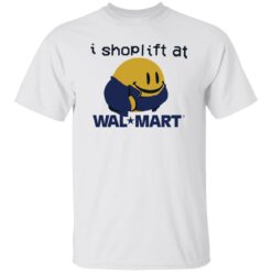 I shoplift at wal*mart shirt $19.95 redirect09302022040935 1