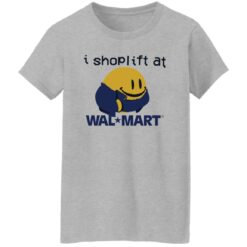 I shoplift at wal*mart shirt $19.95 redirect09302022040935 4
