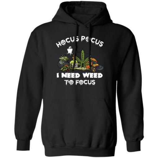 Hocus pocus i need weed to focus shirt $19.95 redirect09302022050908 1