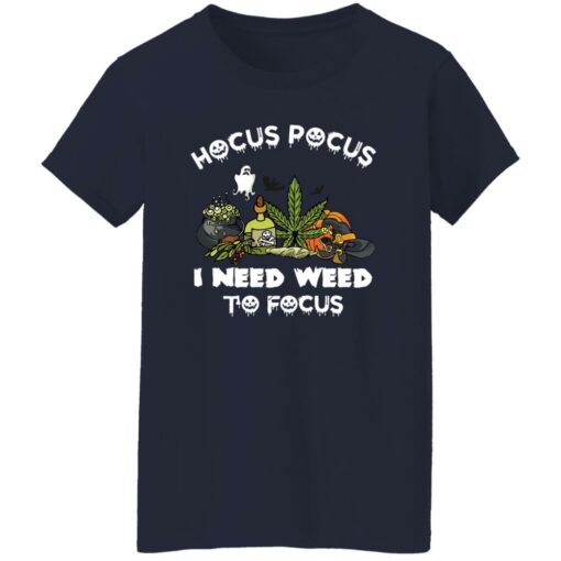 Hocus pocus i need weed to focus shirt $19.95 redirect09302022050909 3