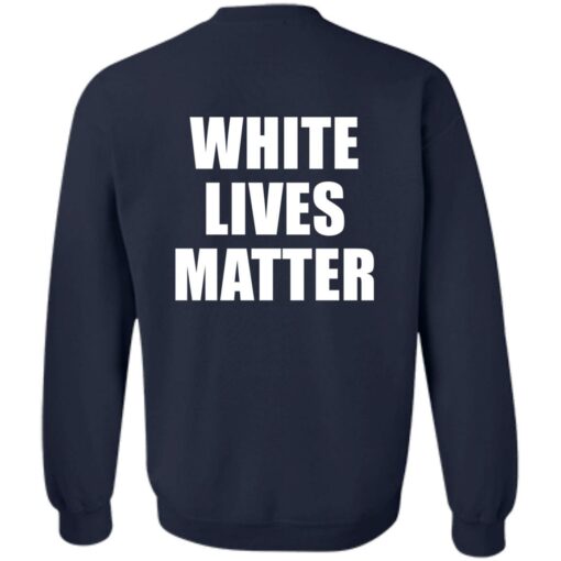White lives matter shirt $19.95