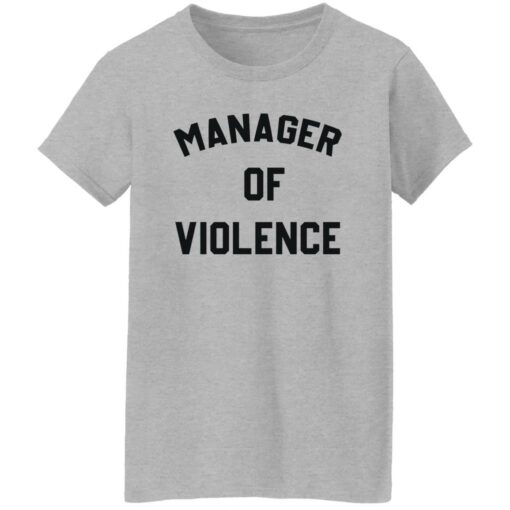 Manager of violence shirt $19.95 redirect10062022041052 6