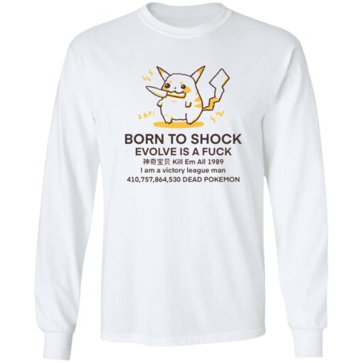 Born to shock evolve is a fck shirt $19.95 redirect10112022001006 1