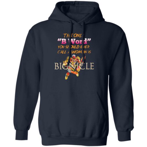 The only b word you should ever call a woman is bionicle shirt $19.95 redirect10112022001033 3