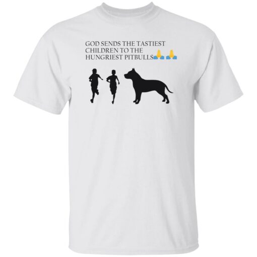 God sends the tastiest children to the hungriest pitbulls shirt $19.95 redirect10132022031032 5