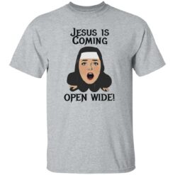 Jesus is coming open wide shirt $19.95