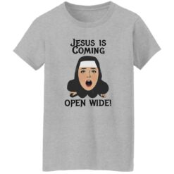 Jesus is coming open wide shirt $19.95