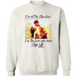 I'm not the step dad I'm the dad who loves step up shirt $19.95 redirect10172022021026 5