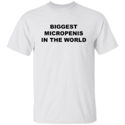 Biggest micropenis in the world shirt $19.95 redirect10172022021053 3