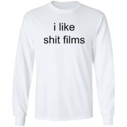 I like shit films shirt $19.95