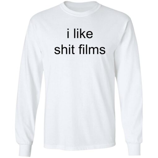 I like shit films shirt $19.95