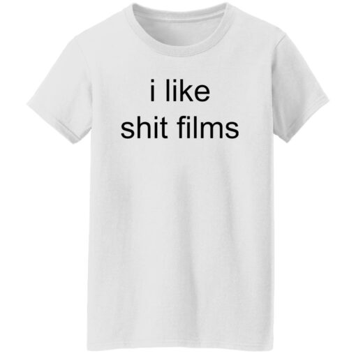 I like shit films shirt $19.95 redirect10172022231050 6