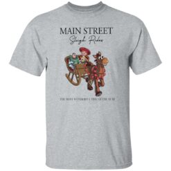 Main street sleigh rides the most wonderful time of the year shirt $19.95 redirect10182022051015 2