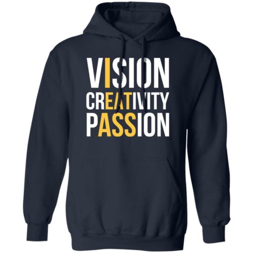 Vision creativity passion shirt $19.95 redirect10192022021046 2