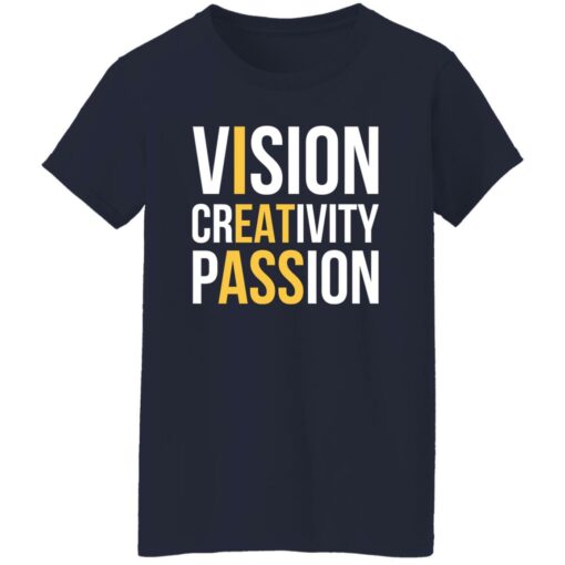 Vision creativity passion shirt $19.95 redirect10192022021047 1