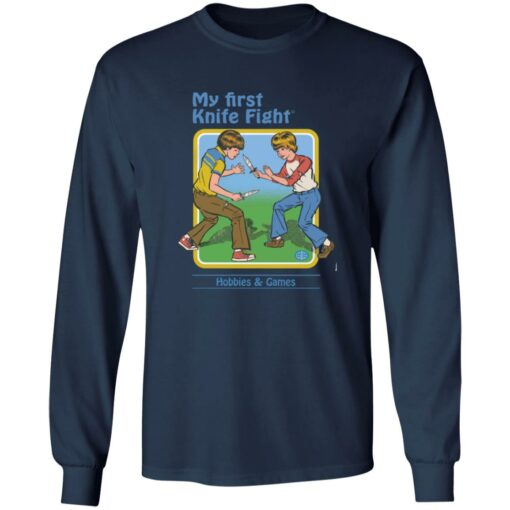 My first knife fight hobbies and games shirt $19.95