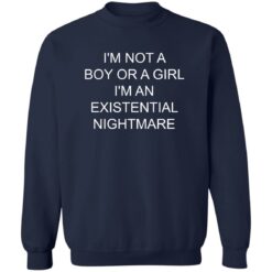 I’m not a boy or a girl i’m an existential nightmare shirt $19.95 redirect10212022021031 1