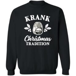 Krank Christmas Tradition Christmas sweatshirt $19.95 redirect10212022031032 5