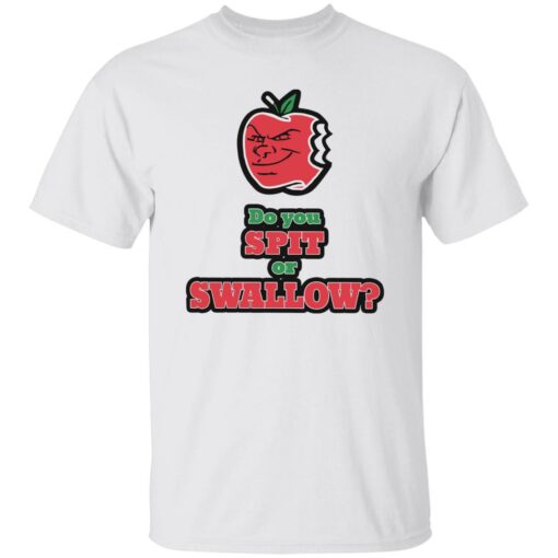 Do you spit or swallow shirt $19.95 redirect10212022041052 5