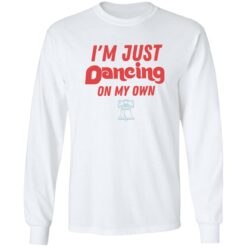 Philly I'm just dancing on my own shirt $19.95