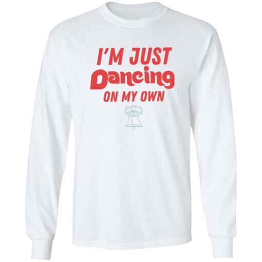 Philly I'm just dancing on my own shirt $19.95 redirect10242022041013 1