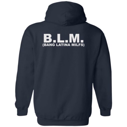 Blm bang latina milfs shirt $19.95