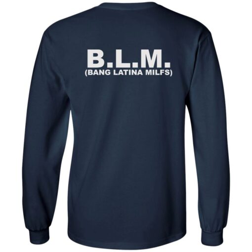 Blm bang latina milfs shirt $19.95
