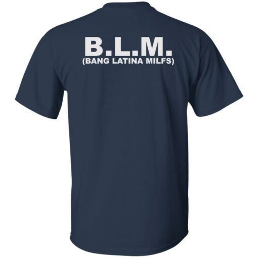 Blm bang latina milfs shirt $19.95 redirect10262022021029