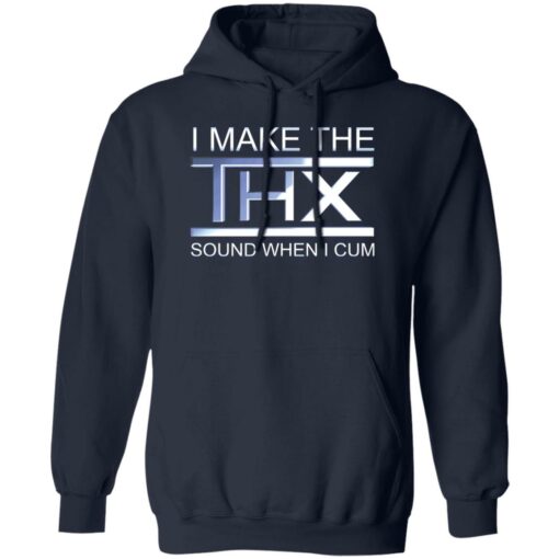 I make the thx sound when i cum shirt $19.95 redirect10272022021010