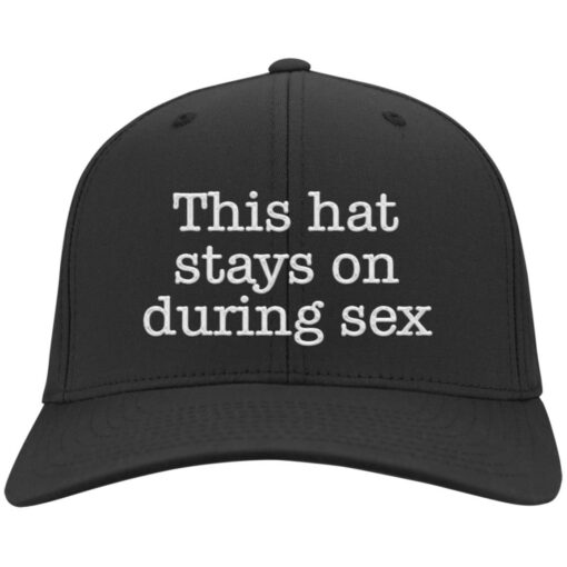 This hat stays on during sex hat, cap $24.95 redirect10282022021021