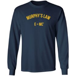 Murphy’s law e=mc2 shirt $19.95