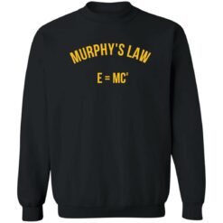 Murphy’s law e=mc2 shirt $19.95