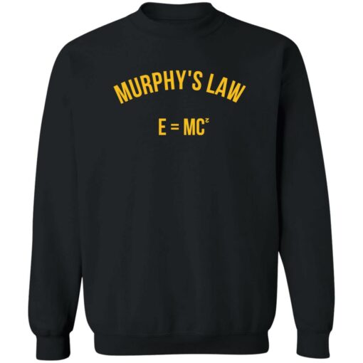 Murphy’s law e=mc2 shirt $19.95