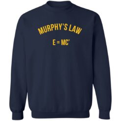 Murphy’s law e=mc2 shirt $19.95