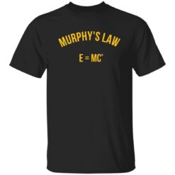 Murphy’s law e=mc2 shirt $19.95 redirect10312022031054 3
