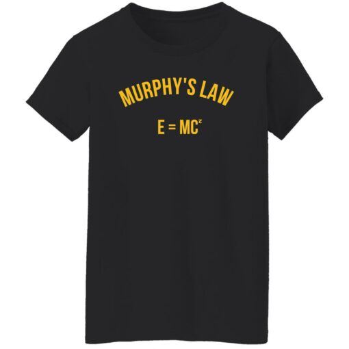 Murphy’s law e=mc2 shirt $19.95 redirect10312022031054 5