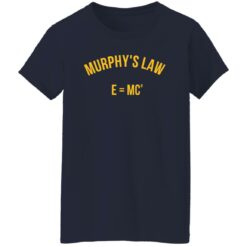 Murphy’s law e=mc2 shirt $19.95 redirect10312022031055