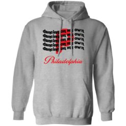 Philly dancing on my own Philadelphia shirt $19.95