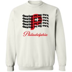 Philly dancing on my own Philadelphia shirt $19.95