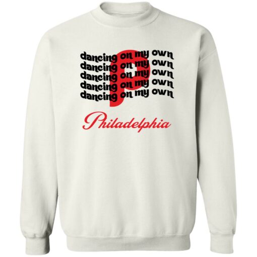 Philly dancing on my own Philadelphia shirt $19.95 redirect11012022051127