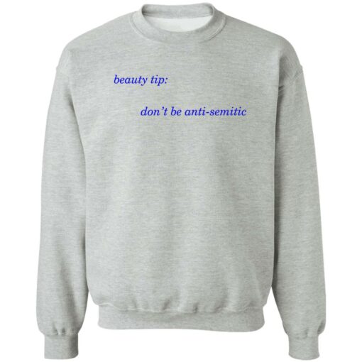 Beauty tip don’t be anti semitic shirt $19.95