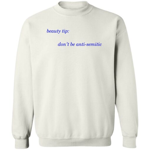 Beauty tip don’t be anti semitic shirt $19.95 redirect11072022021116 5