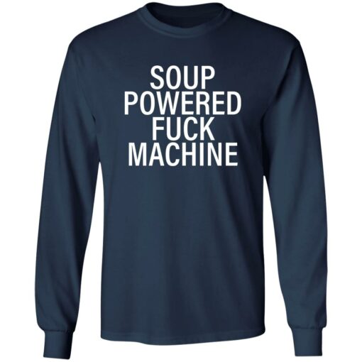 Soup powered f*ck machine shirt $19.95 redirect11072022021123 1