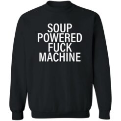 Soup powered f*ck machine shirt $19.95 redirect11072022021124 1