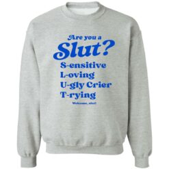 Are you a slut sensitive loving ugly crier trying shirt $19.95 redirect11072022021130 2