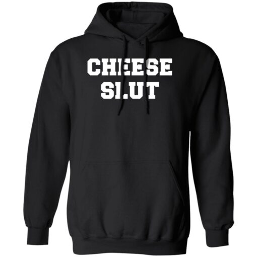 Cheese slut shirt $19.95 redirect11072022021148 1