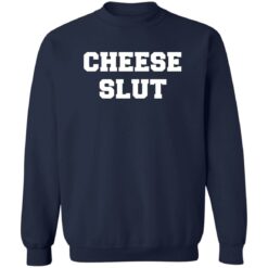 Cheese slut shirt $19.95 redirect11072022021148 4