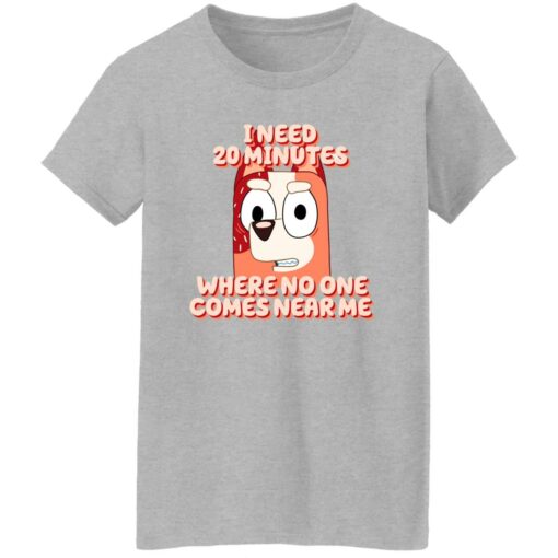 Bluey i just need 20 minutes where no one comes near me shirt $19.95 redirect11092022021116 2